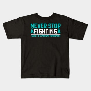 Never Stop Fighting Tourette Syndrome Awareness Kids T-Shirt